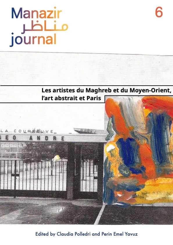 Les artistes du Maghreb et du Moyen-Orient, l’art abstrait et Paris 